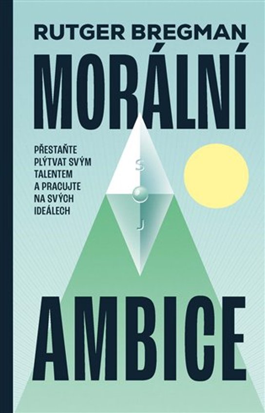 Morální ambice -  Rutger Bregman