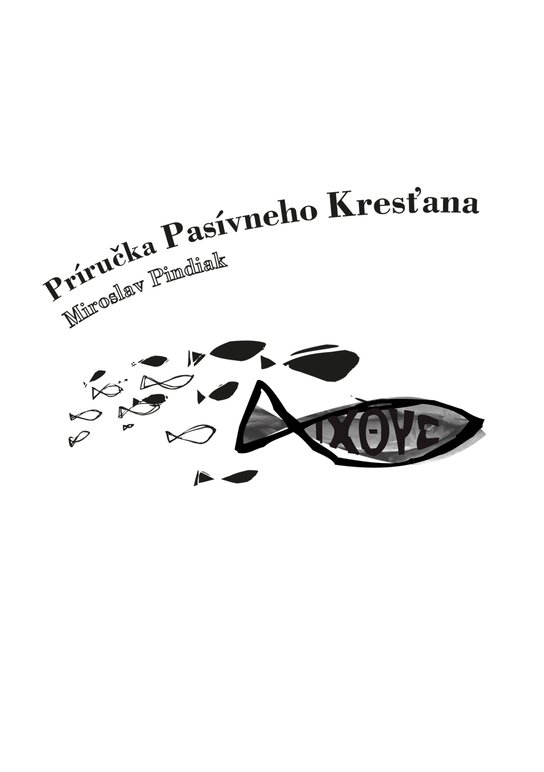 Príručka pasívneho kresťana - Miroslav Pindiak