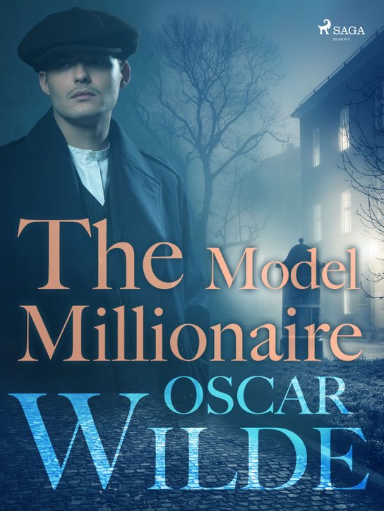 The Model Millionaire -  Oscar Wilde