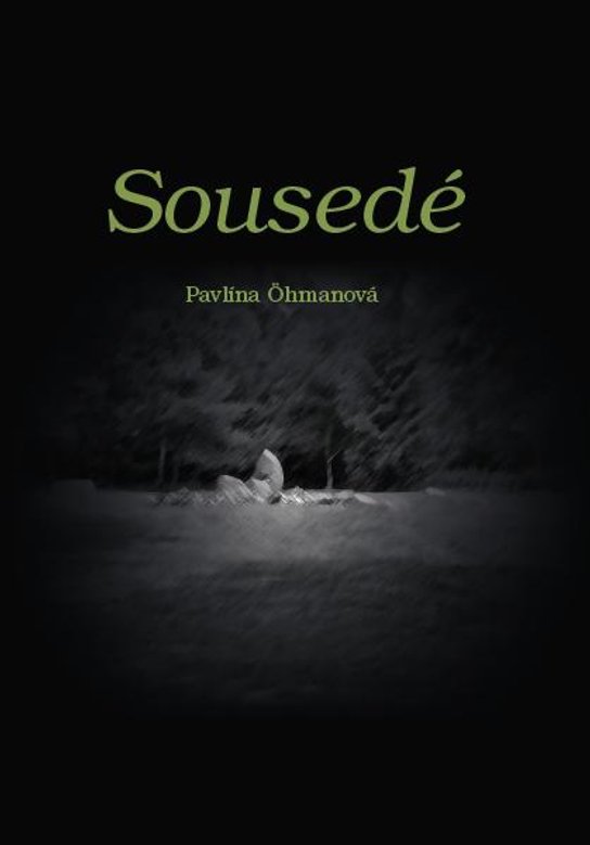 Sousedé -  Pavlína Öhmanová