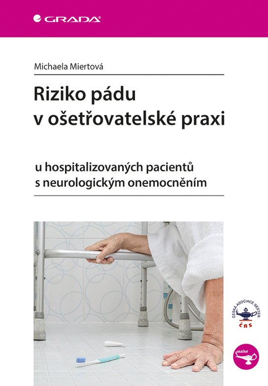 Riziko pádu v ošetřovatelské praxi -  Michaela Miertová