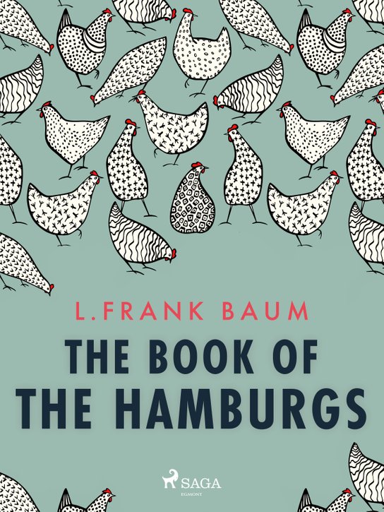 The Book of the Hamburgs -  L. Frank Baum