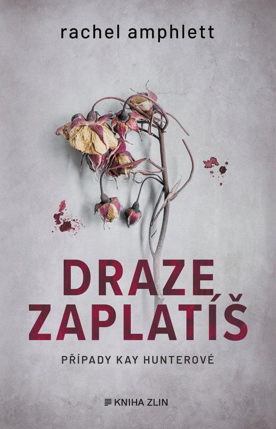 Draze zaplatíš -  Rachel Amphlett