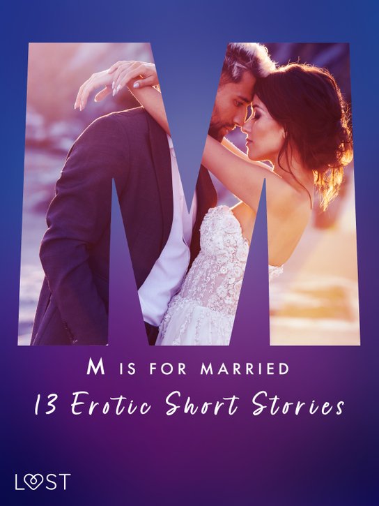 M is for Married - 13 Erotic Short Stories -  Kristiane Hauer