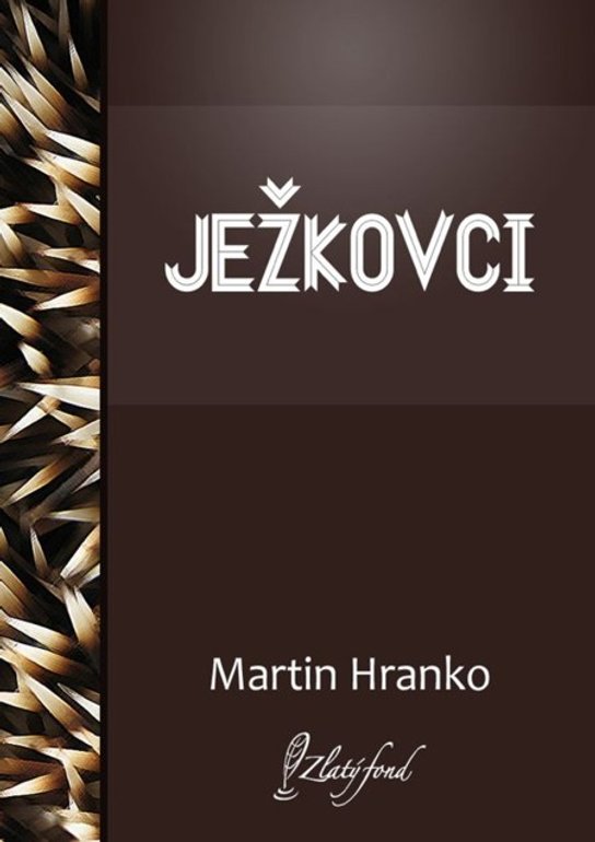 Ježkovci -  Martin Hranko