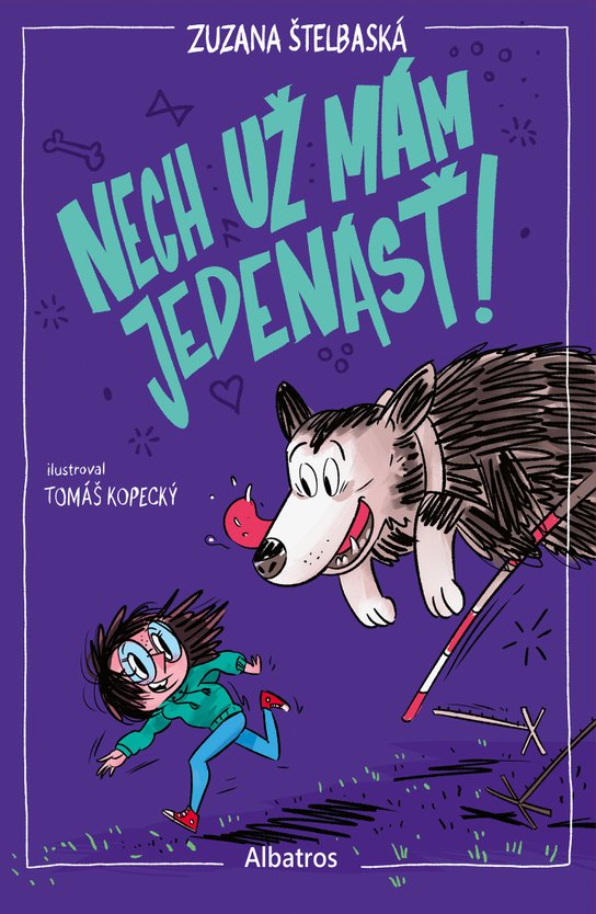 Nech už mám jedenásť! -  Zuzana Štelbaská