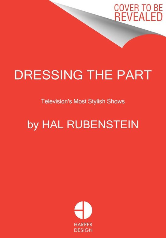 Dressing the Part -  Hal Rubenstein