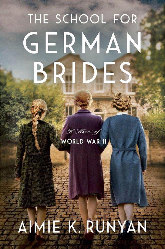 The School for German Brides -  Aimie K. Runyan