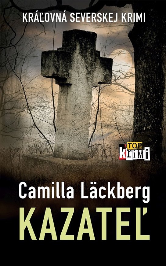Kazateľ -  Camilla Läckberg