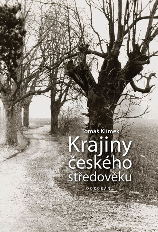 Krajiny českého středověku - Tomáš Klimek