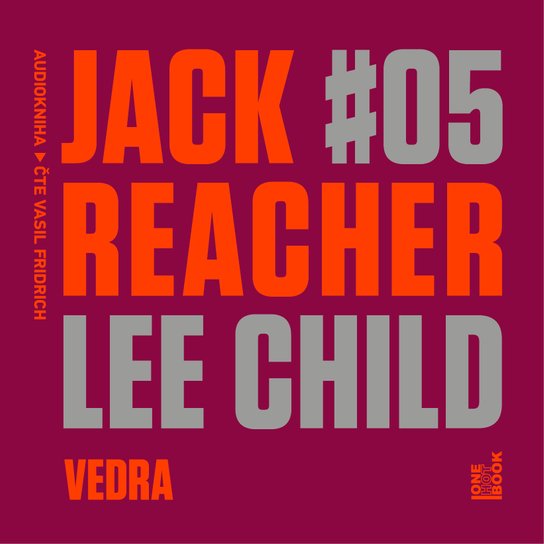 Jack Reacher: Vedra -  Lee Child