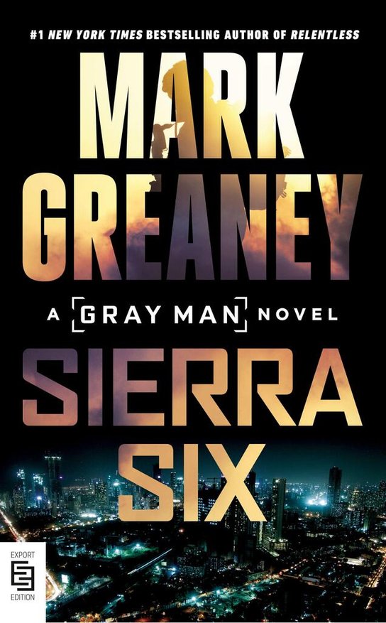 Sierra Six -  Mark Greaney