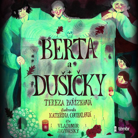 Berta a Dušičky -  Tereza Pařízková