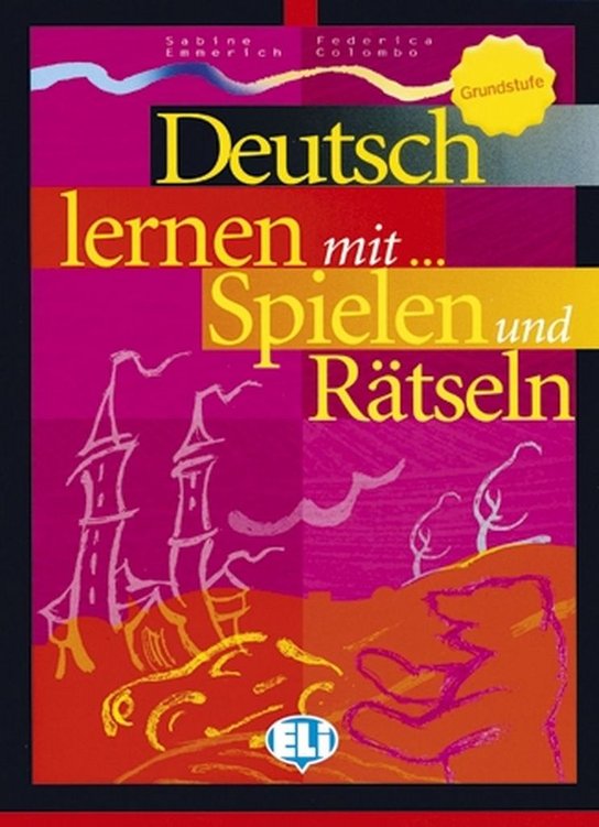 DEUTSCH LERNEN MIT SPIELEN Grundstufe ELI