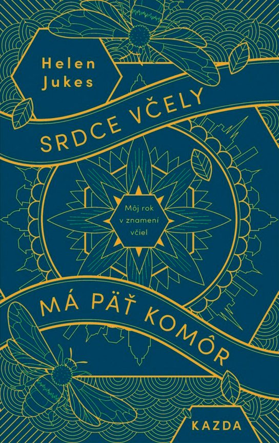 Srdce včely má päť komôr -  Helen Jukes