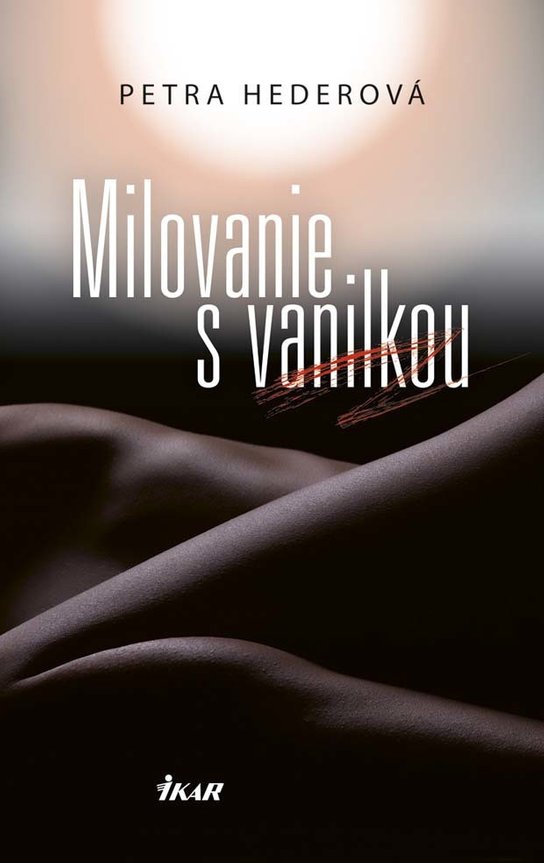 Milovanie s vanilkou -  Petronela Hederová