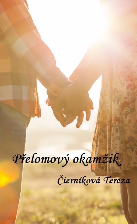 Přelomový okamžik - Teraza Čierníková