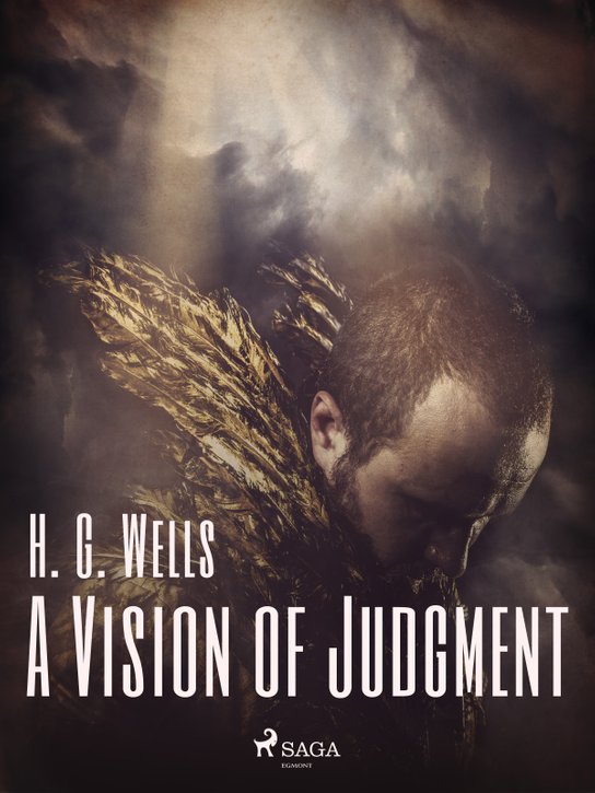 A Vision of Judgment -  H. G. Wells