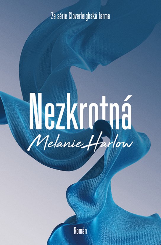 Nezkrotná -  Melanie Harlow