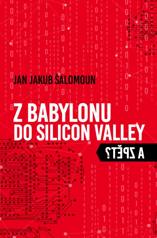 Z Babylonu do Silicon Valley a zpět? - Jan Jakub Šalomoun