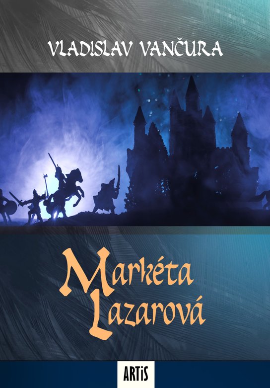 Markéta Lazarová - Vladislav Vančura
