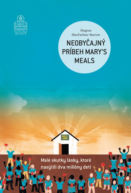 Neobyčajný príbeh Mary´s Meals -  Magnus MacFarlane-Barrow