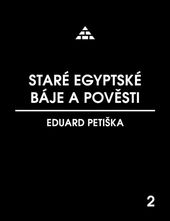 Staré egyptské báje a pověsti -  Eduard Petiška