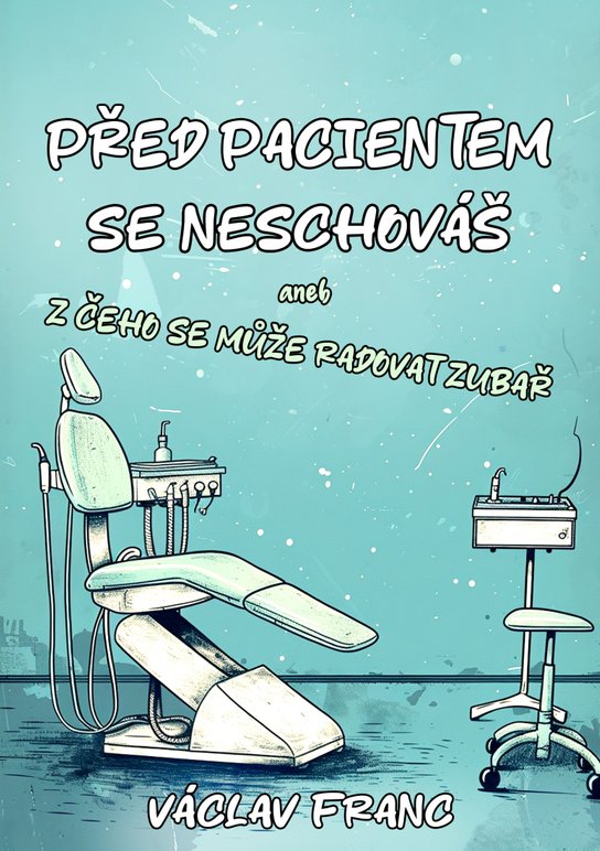 Před pacientem se neschováš - Václav Franc