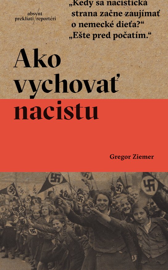 Ako vychovať nacistu -  Gregor Ziemer