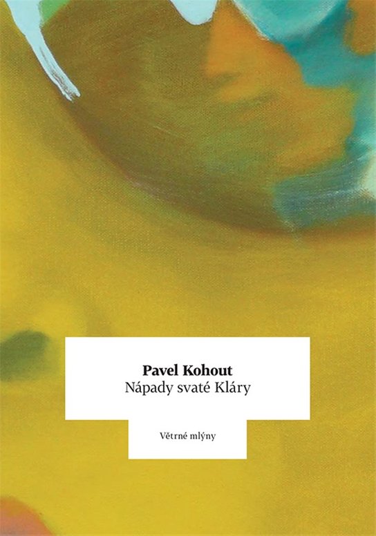 Nápady svaté Kláry - Pavel Kohout