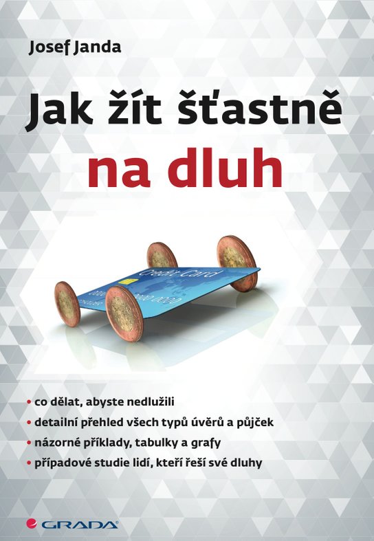 Jak žít šťastně na dluh -  Josef Janda