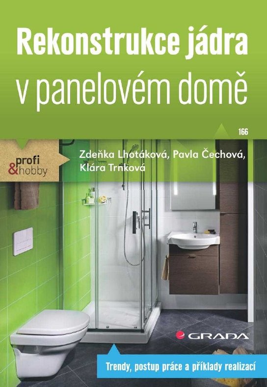 Rekonstrukce jádra v panelovém domě -  Ing. arch. Klára Trnková