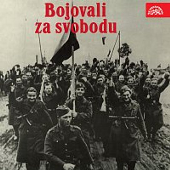 Bojovali za svobodu -  arm.gen. Ludvík Svoboda