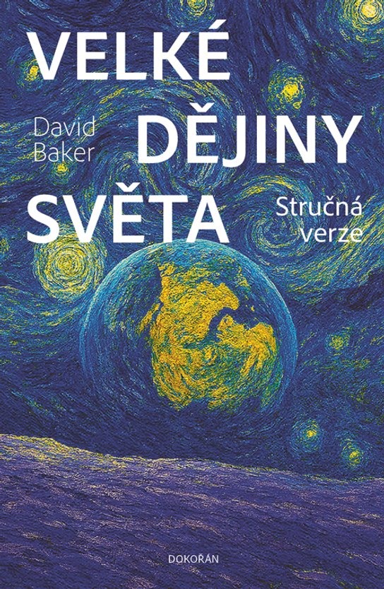 Velké dějiny světa -  David Baker