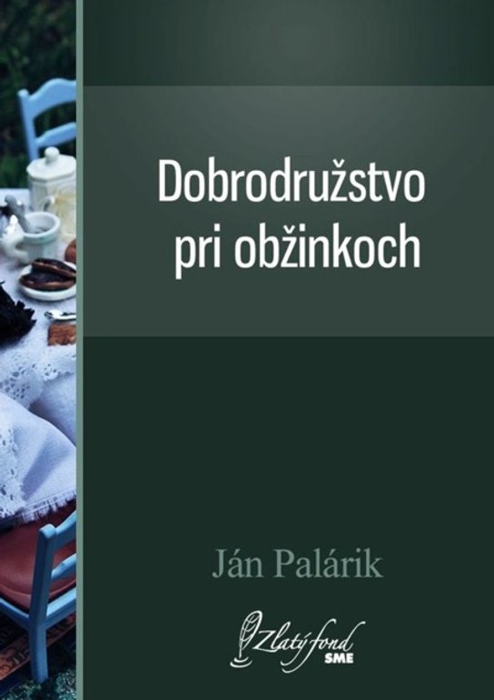 Dobrodružstvo pri obžinkoch -  Ján Palárik