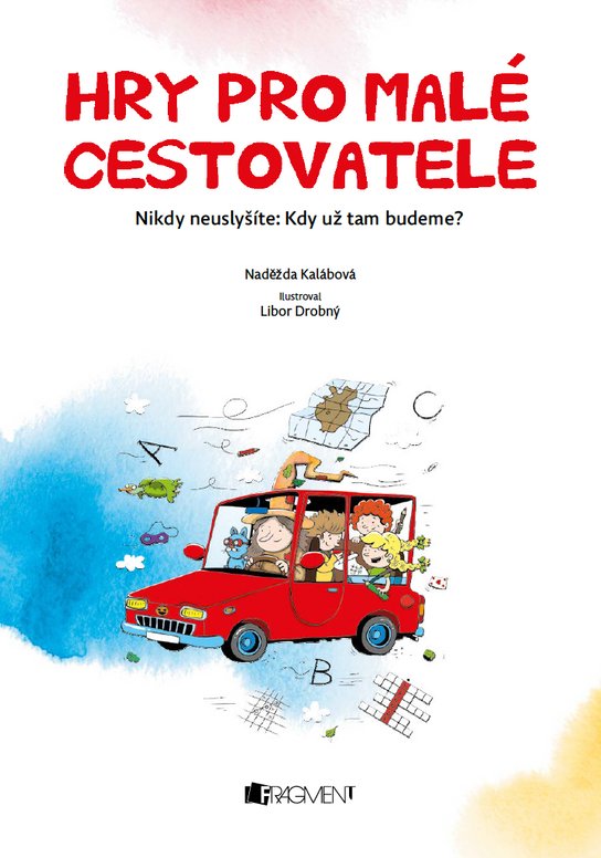 Hry pro malé cestovatele -  Naděžda Kalábová