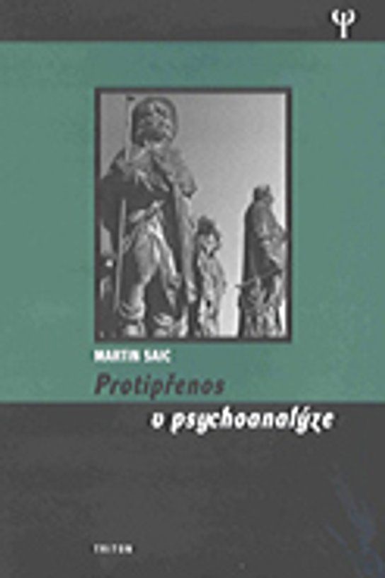 Protipřenos v psychoanalýze -  Martin Saic
