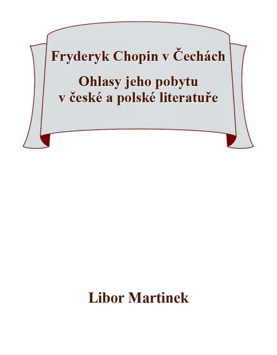 Fryderyk Chopin v Čechách - Libor Martinek
