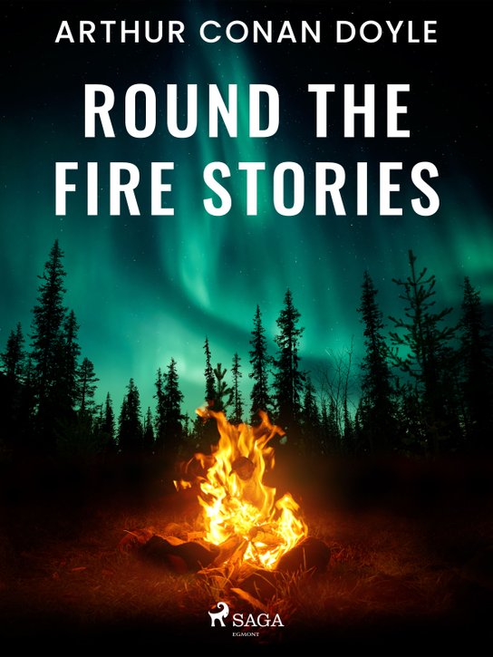 Round the Fire Stories -  Arthur Conan Doyle