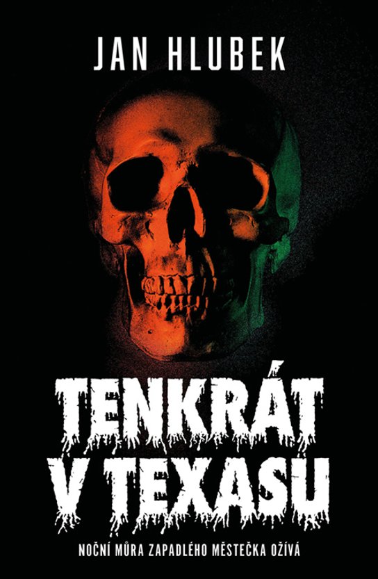 Tenkrát v Texasu -  Jan Hlubek