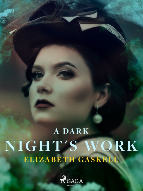 A Dark Night's Work -  Elizabeth Gaskell