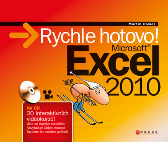 Microsoft Excel 2010: Rychle hotovo -  Martin Domes