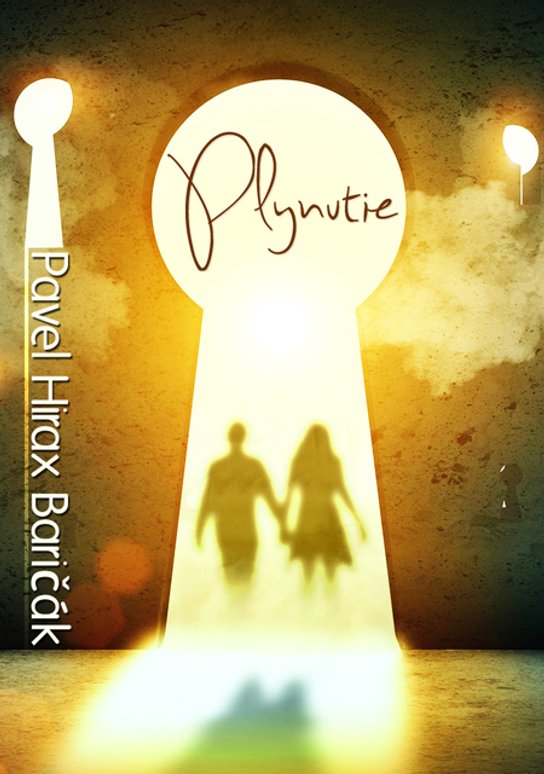 Plynutie -  Pavel Hirax Baričák