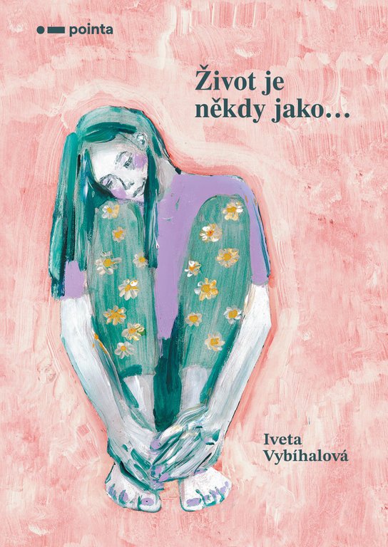 Život je někdy jako ... -  Iveta Vybíhalová