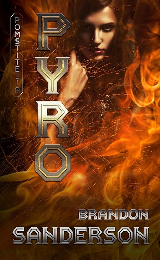 Pyro -  Brandon Sanderson