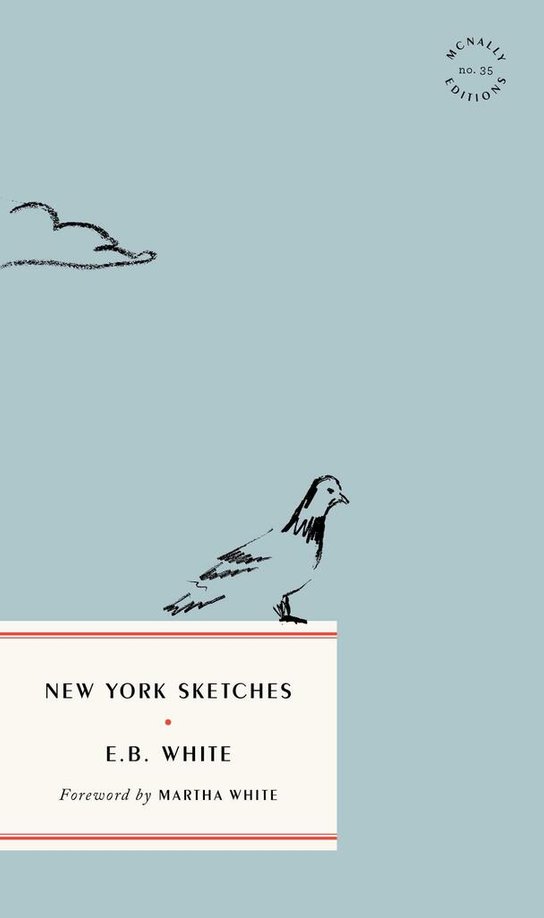 New York Sketches -  E.B. White