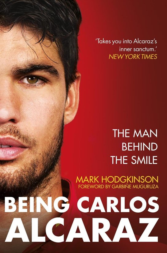 Being Carlos Alcaraz -  Mark Hodgkinson