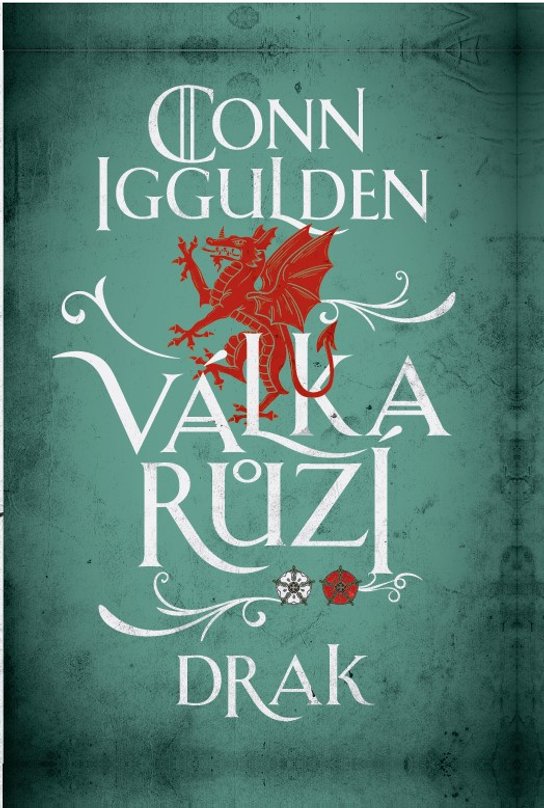 Válka růží 4: Drak -  Conn  Iggulden