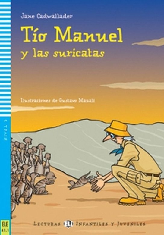 Lecturas ELI Infantil y Juvenil 3 TIO MANUEL Y LAS SURICATAS + CD ELI