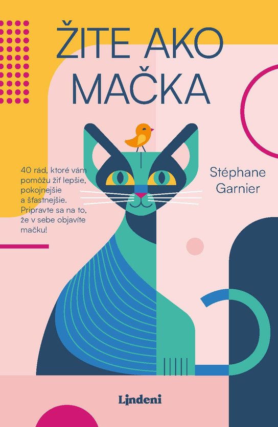 Žite ako mačka -  Stéphane Garnier